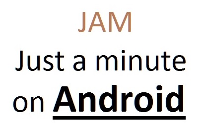 Just a minute (JAM) Android topics