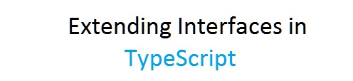 Extending interfaces in TypeScript