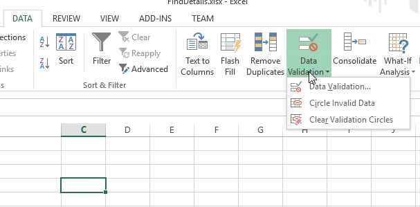 Data Validation under Data tab of Excel